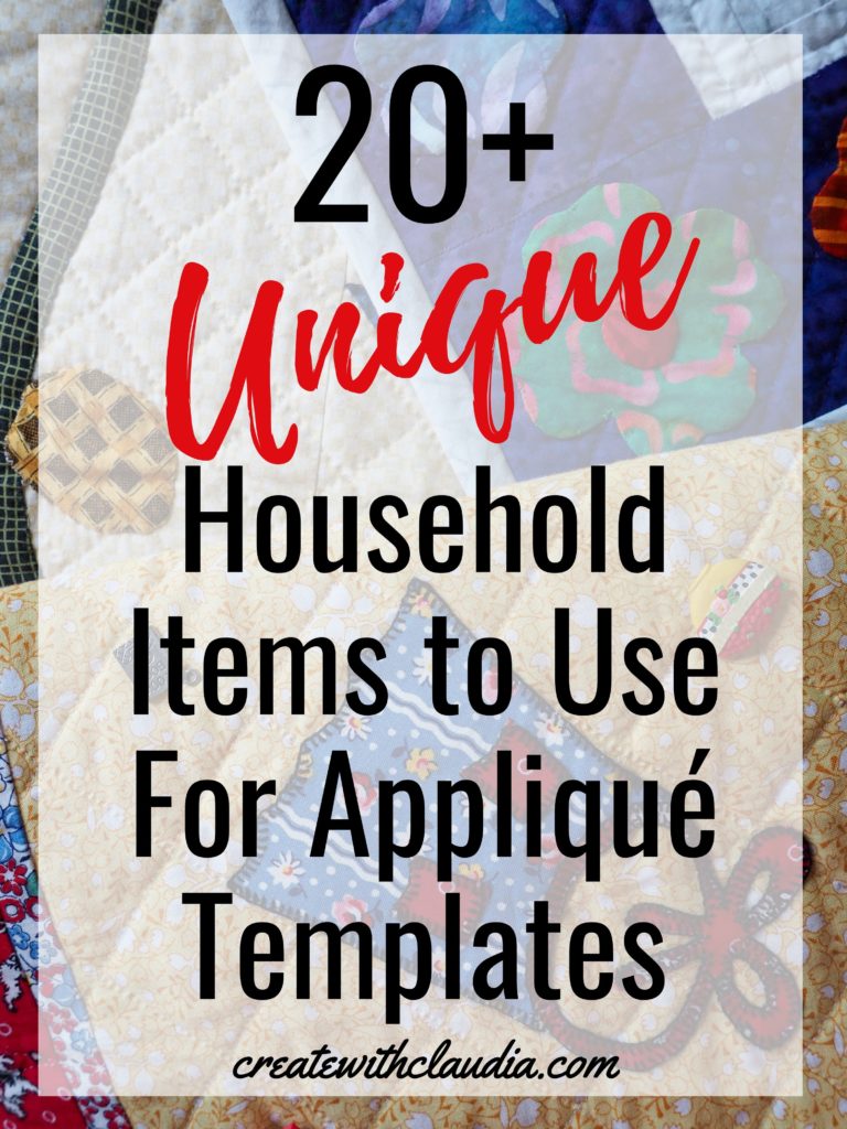 20+ Unique Household Items To Use To Make Quilt Appliqué Templates - createwithclaudia - #quilting