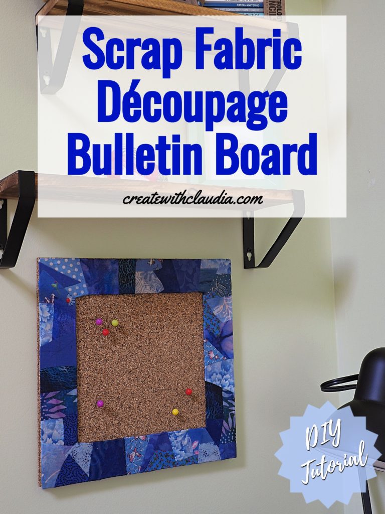 Scrap Fabric Découpage Bulletin Board - DIY Tutorial