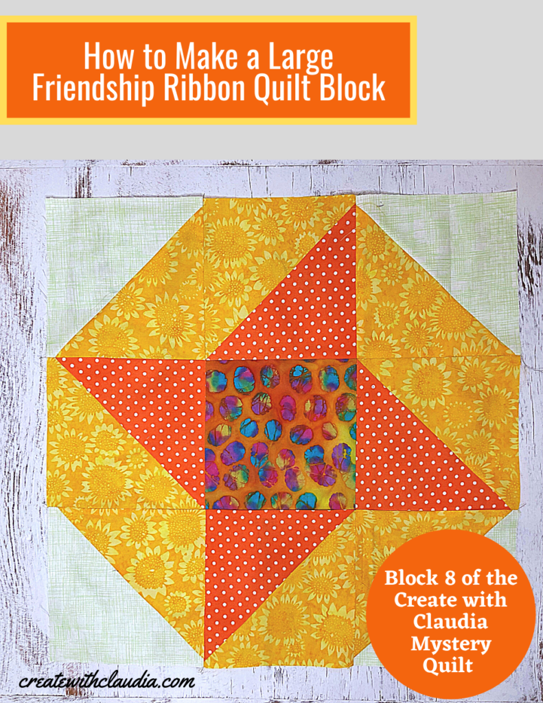 How to Make a Large Friendship Ribbon Quilt Block Create with Claudia
