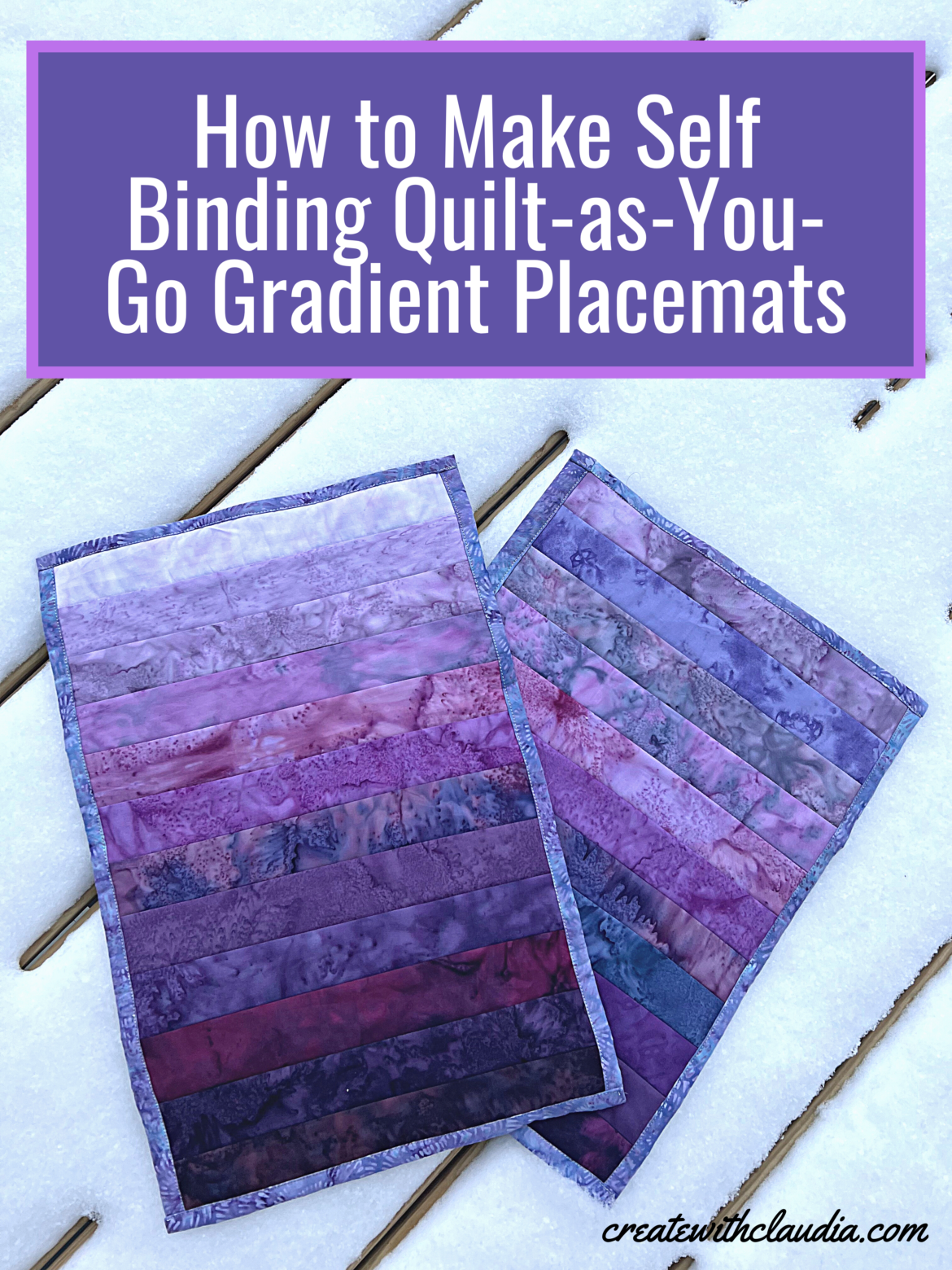 How to Make Self Binding Quilt as You Go Gradient Placemats - Create with  Claudia