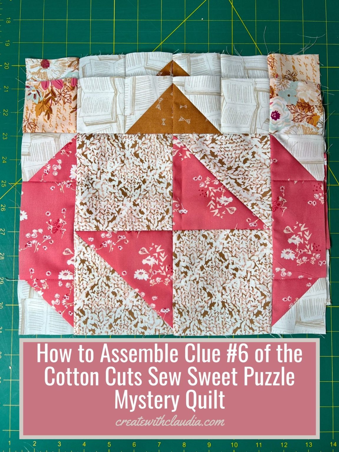 Cotton Cuts Sew Sweet Puzzle Mystery Quilt Clue 6 Create with Claudia